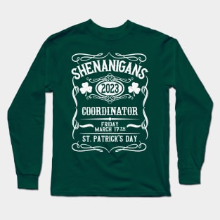 Shenanigans Coordinator 2023 - St. Patrick's Day Long Sleeve T-Shirt